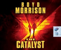 The Catalyst written by Boyd Morrison performed by Jeff Harding on MP3 CD (Unabridged)